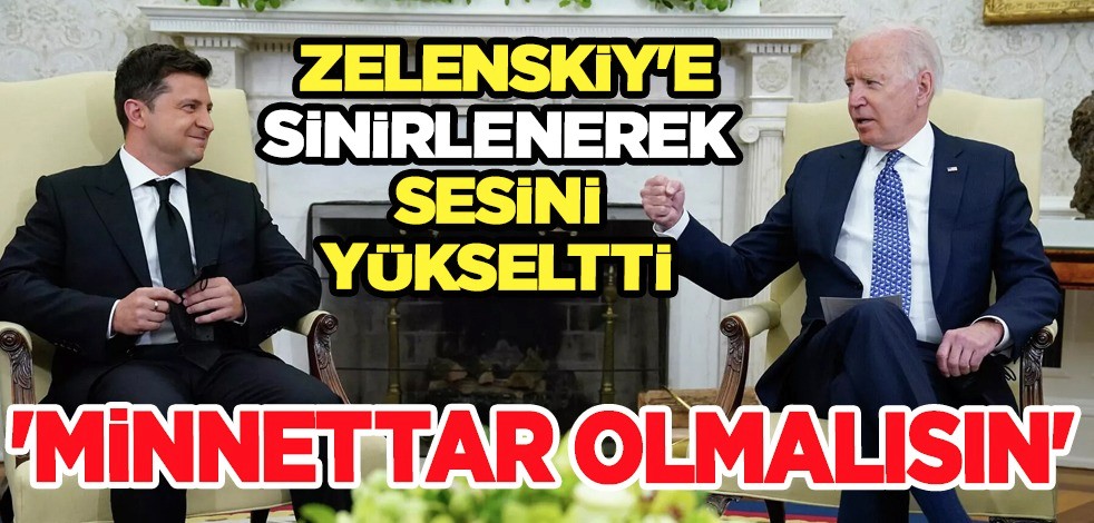 Joe Biden, Zelenskiy'e sinirlenerek sesini yükseltti ve 'minnettar olmasını' istedi