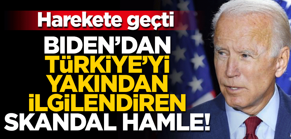 Joe Biden'dan Türkiye'yi yakından ilgilendiren skandal hamle!
