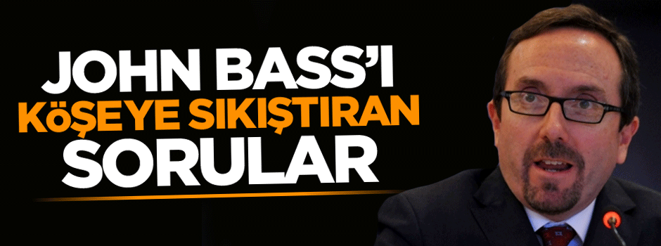 John Bass'a köşeye sıkıştıran sorular