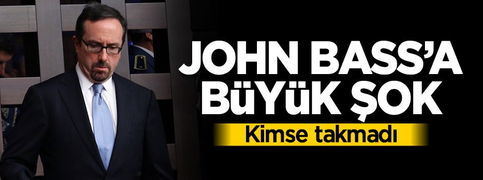 John Bass'a şok, kimse takmadı