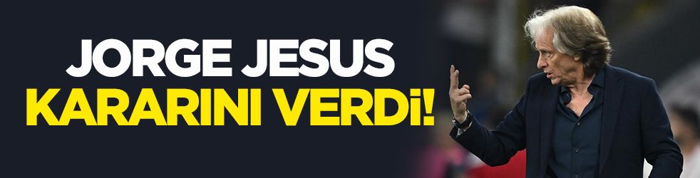 Jorge Jesus kararını verdi! 1 yıllık anlaşma tamam