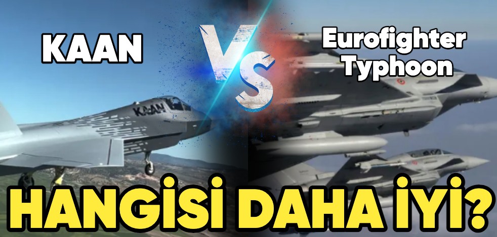KAAN mı daha iyi yoksa Eurofighter Typhoon mu? KAAN-Eurofighter Typhoon karşılaştırması