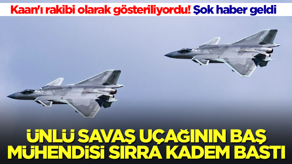 Kaan'ı rakibi olarak gösteriliyordu: Ünlü savaş uçağının baş mühendisi sırra kadem bastı