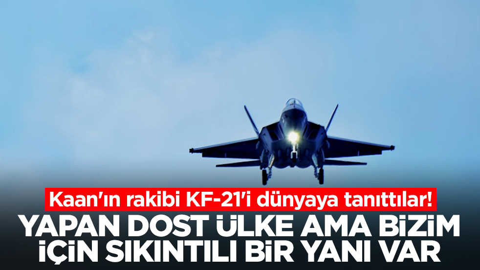 Kaan'ın rakibi KF-21'i dünyaya tanıttılar! Yapan 'dost ülke' ama bizim için sıkıntılı bir yanı var