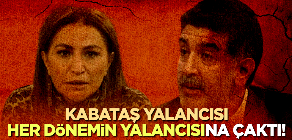 'Kabataş yalancısı', 'her dönemin yalancısı'na çaktı!