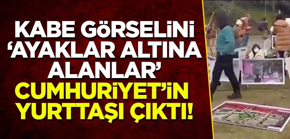 Kabe-i Muazzama'ya saygısızlık yapan alçaklar Cumhuriyet'in yurttaşı çıktı