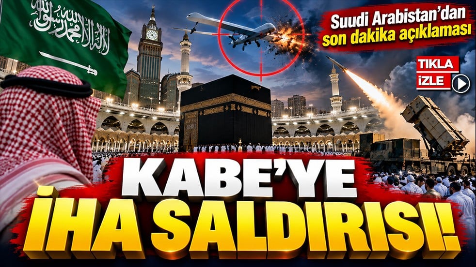 Kabe'ye İHA saldırısı! Suudi Arabistan'dan son dakika açıklaması