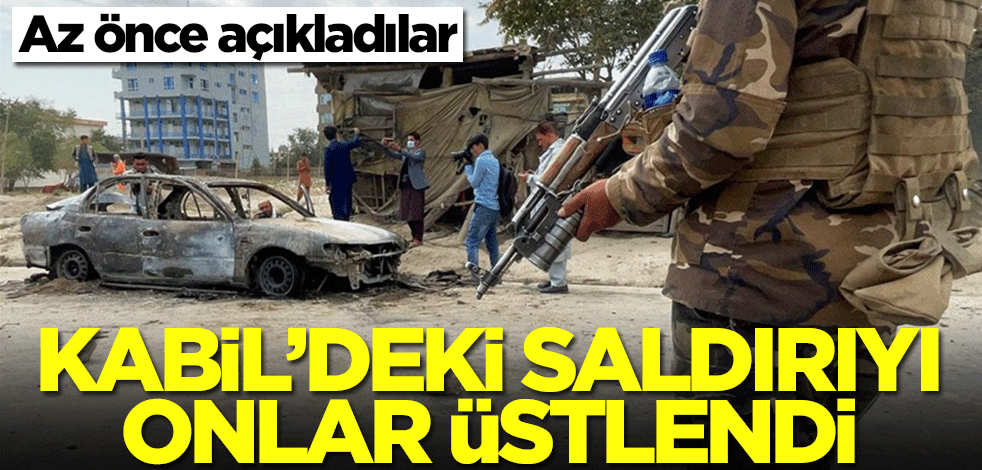 Kabil'deki saldırıyı onlar üstlendi! Az önce açıkladılar