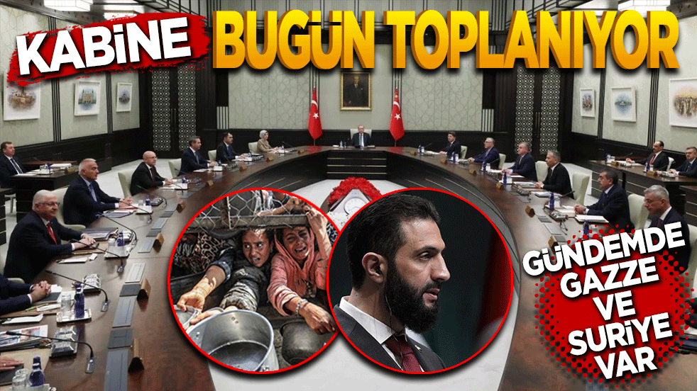 Kabine bugün toplanıyor