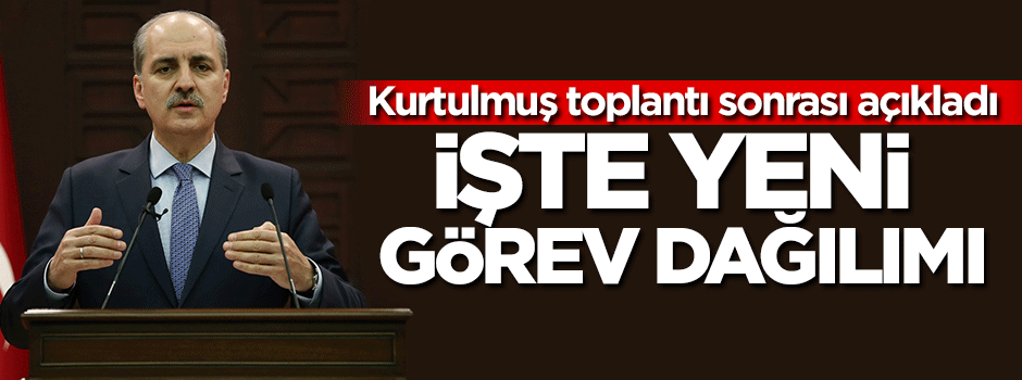 Kabinedeki görev dağılımı belli oldu!