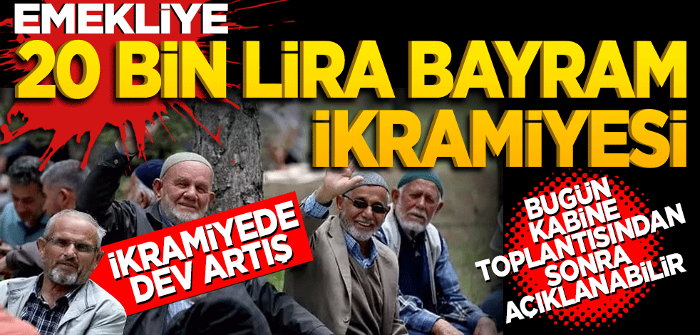 Kabine'den sonra açıklanabilir! Emeklilere toplamda 20 bin lira ikramiye kararı