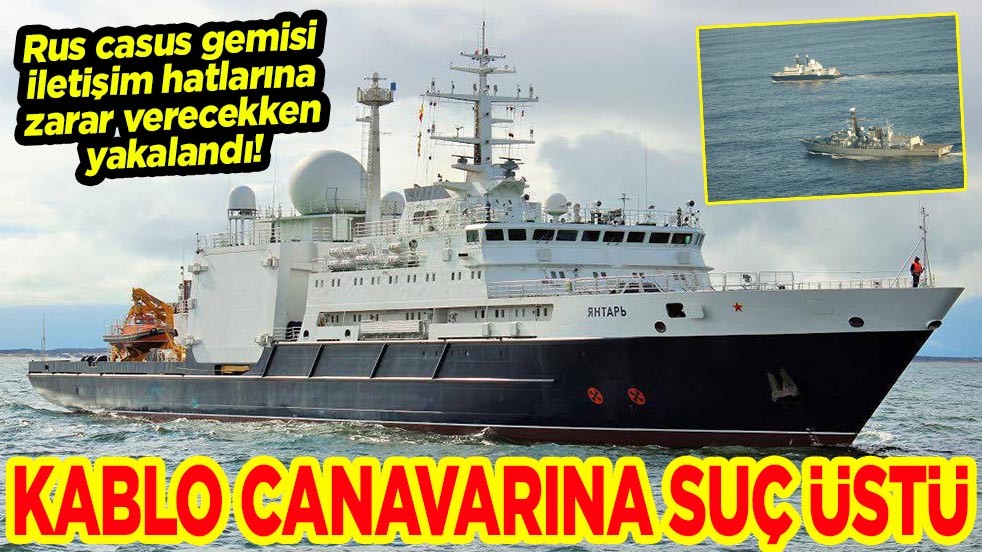 Kablo canavarına suç üstü!