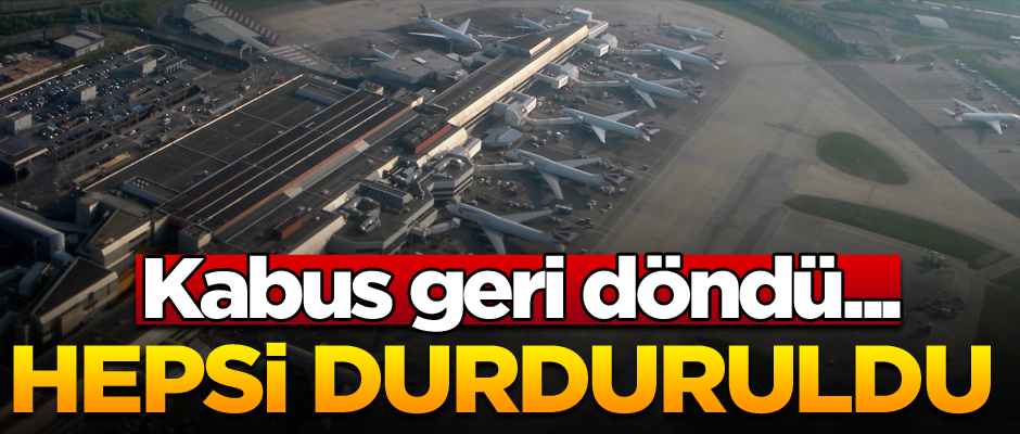 Kabus geri döndü... Hepsi durduruldu