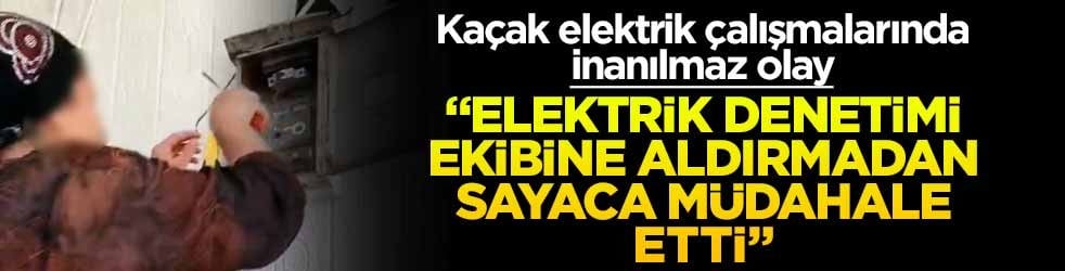 Kaçak elektrik tespitinde Şanlıurfa’da bir evde inanılmaz olay! “Elektrik denetimi ekibine aldırmadan sayaca müdahale etti”