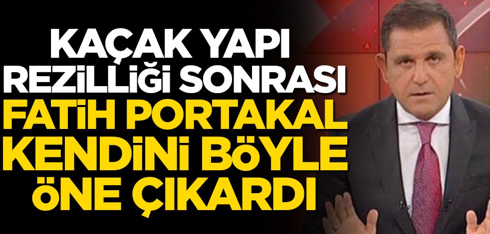 Kaçak yapı rezilliği sonrası Fatih Portakal kendini böyle öne çıkardı