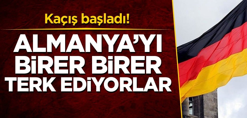 Kaçış başladı! Almanya'yı birer birer terk ediyorlar