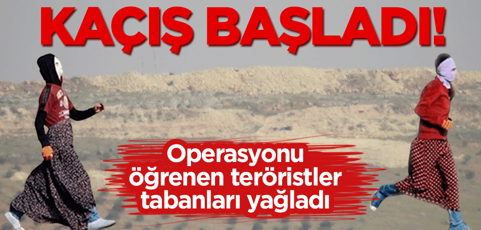 Kaçış başladı! Operasyonu öğrenen teröristler tabanları yağladı