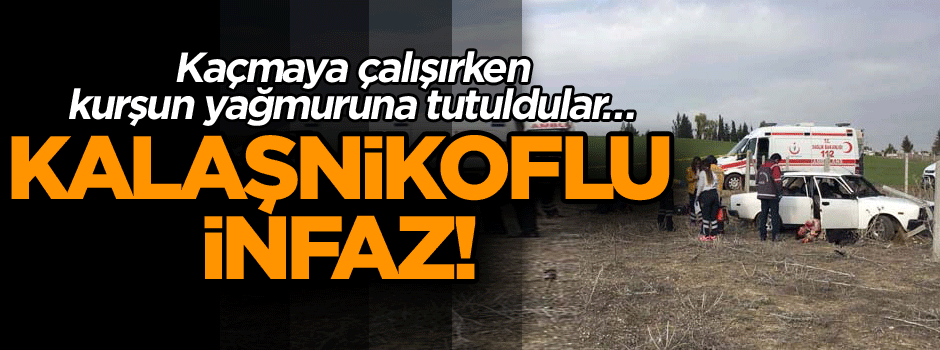 Kaçmaya çalışırken kurşun yağmuruna tutuldular… Kalaşnikoflu infaz!