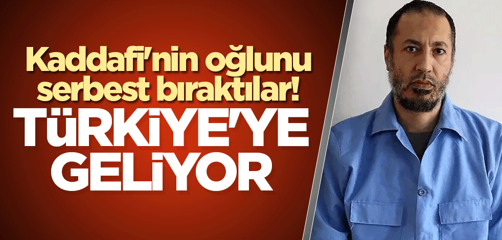 Kaddafi'nin oğlunu serbest bıraktılar! Türkiye'ye geliyor