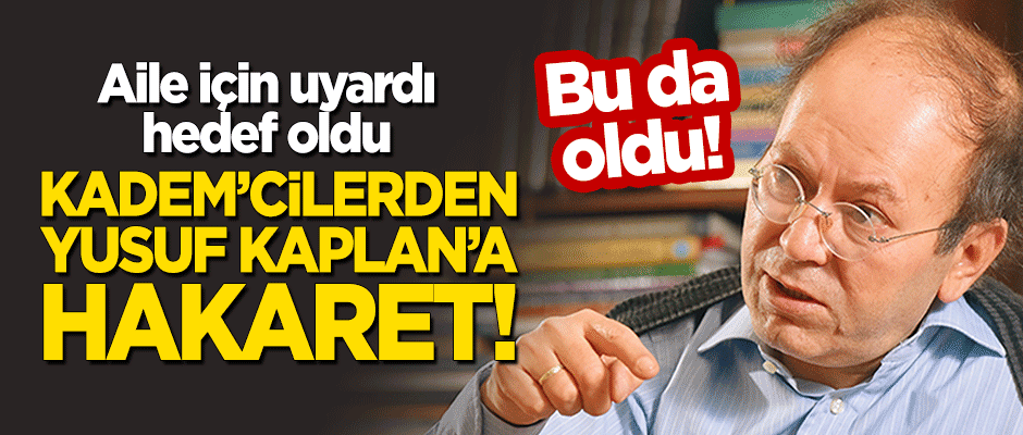 KADEM'ciler Yusuf Kaplan'ı hedef aldı! Hakaret de ettiler