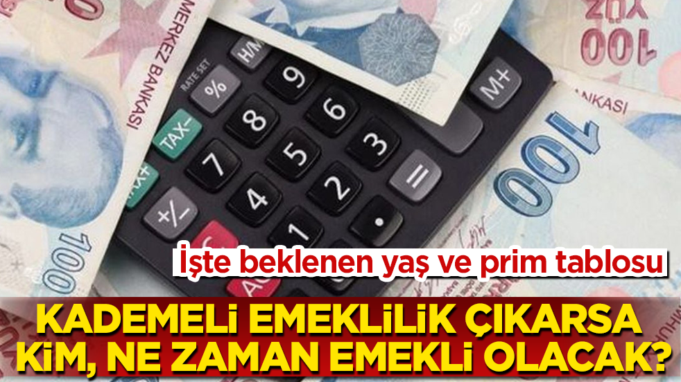 Kademeli emeklilik çıkarsa kim, ne zaman emekli olacak? İşte beklenen yaş ve prim tablosu