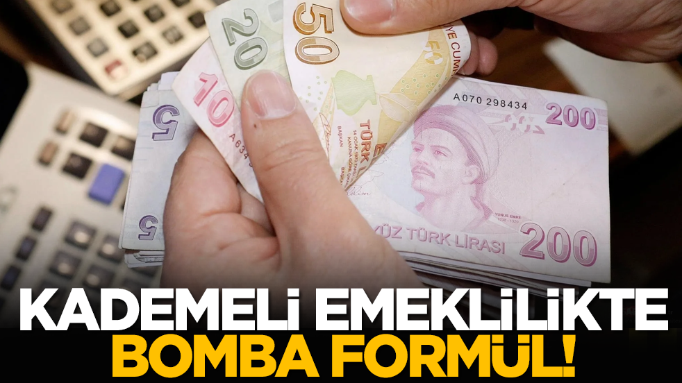 Kademeli emeklilikte bomba formül!