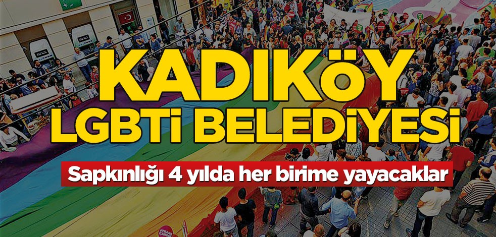 Kadıköy LGBTİ Belediyesi!