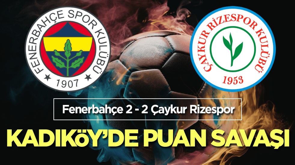 Kadıköy’de puan savaşı