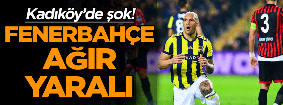 Kadıköy’de şok! Fenerbahçe ağır yaralı