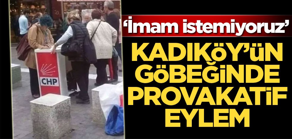 Kadıköy'ün göbeğinde provakatif eylem