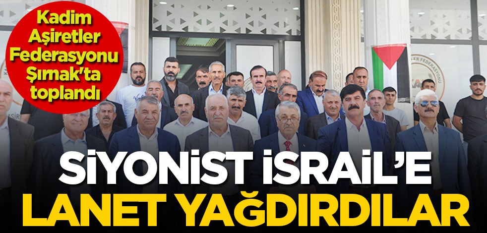 Kadim Aşiretler Federasyonu Şırnak'ta toplandı: Siyonist İsrail’e lanet yağdırdılar