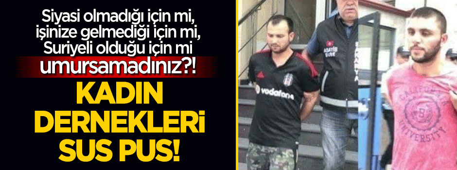Kadın dernekleri suspus!