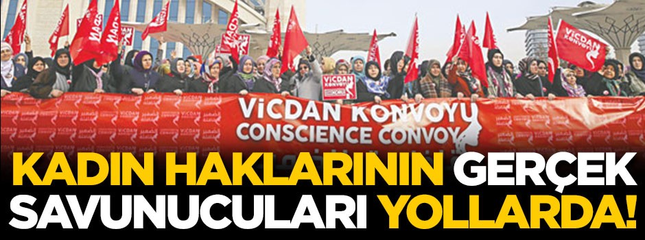 Kadın haklarının gerçek savunucuları yollarda