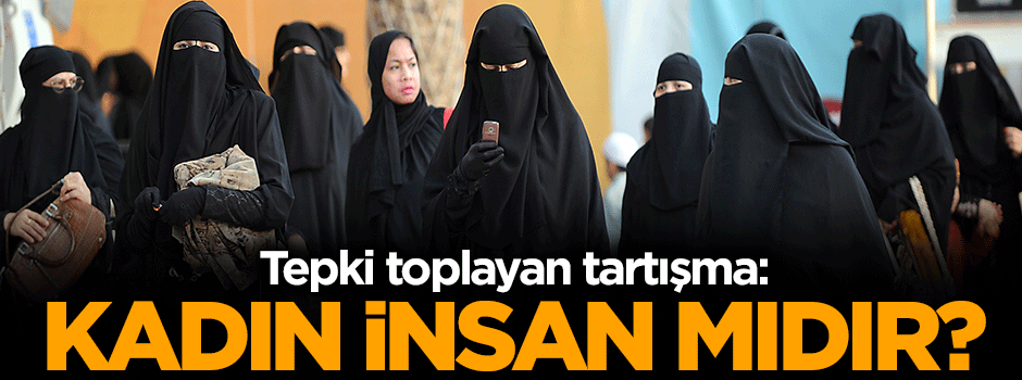 'Kadın insan mıdır ?'