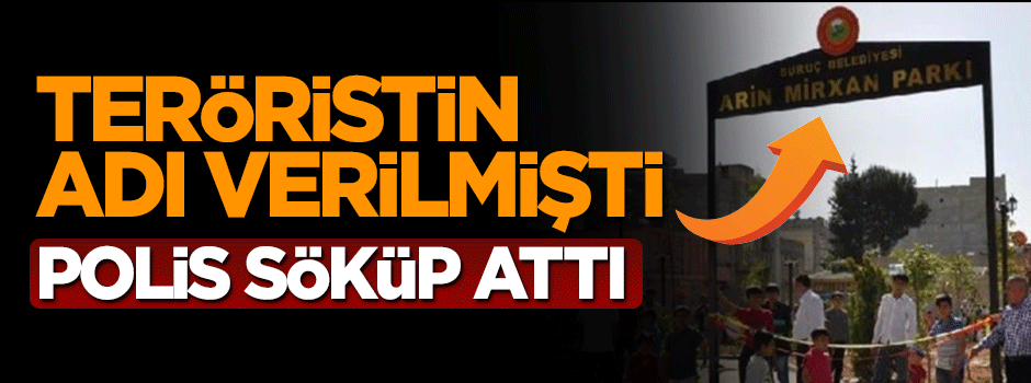 Kadın teröristin isminin verildiği parkın tabelası söküp atıldı