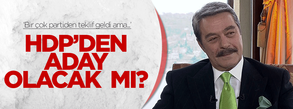 Kadir İnanır'dan adaylık açıklaması