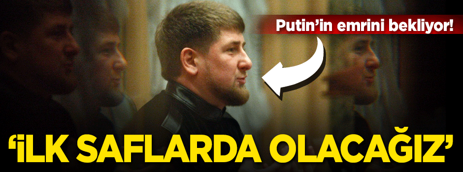 Kadirov Putin'in emrini bekliyor