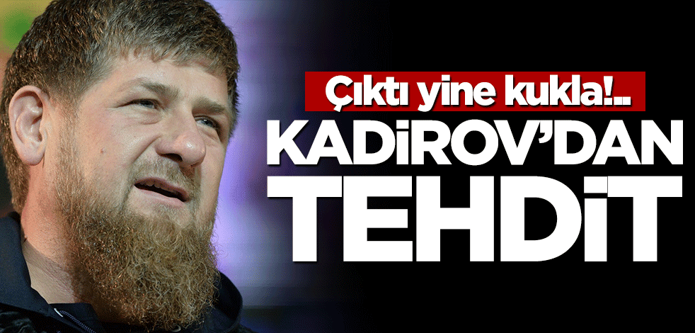 Kadirov'dan tehdit