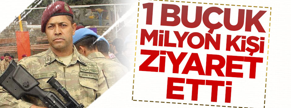 Kahraman Ömer Halisdemir’in kabrini 1 buçuk milyon kişi ziyaret etti