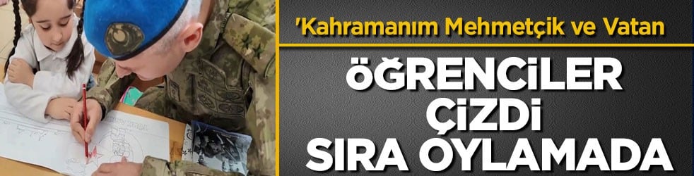 'Kahramanım Mehmetçik ve Vatan'| Öğrenciler çizdi sıra oylamada