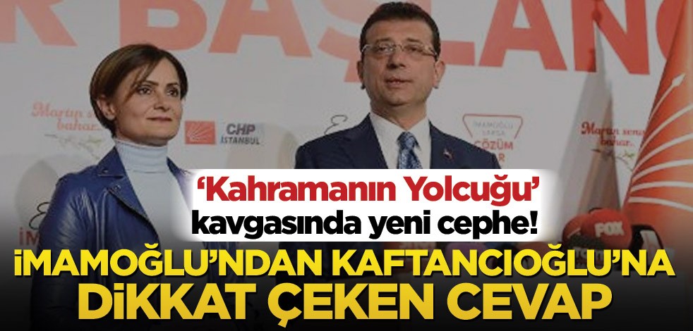 Kahramanın yolcuğu kavgasında yeni cephe! İmamoğlu’ndan Kaftancıoğlu’na çok konuşulacak cevap