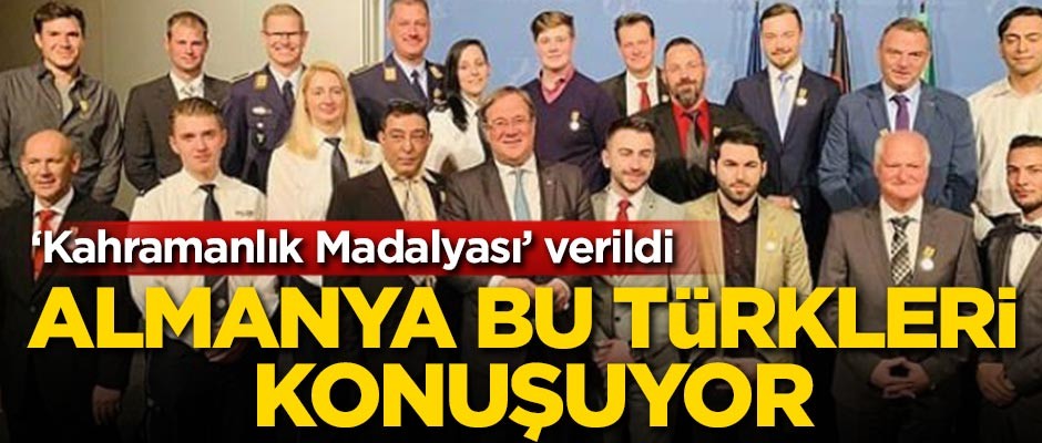 Kahramanlık madalyası verildi! Almanya bu Türkleri konuşuyor