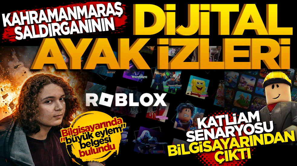 Kahramanmaraş saldırganının dijital ayak izleri kan dondurdu: Katliam senaryosu bilgisayarından çıktı