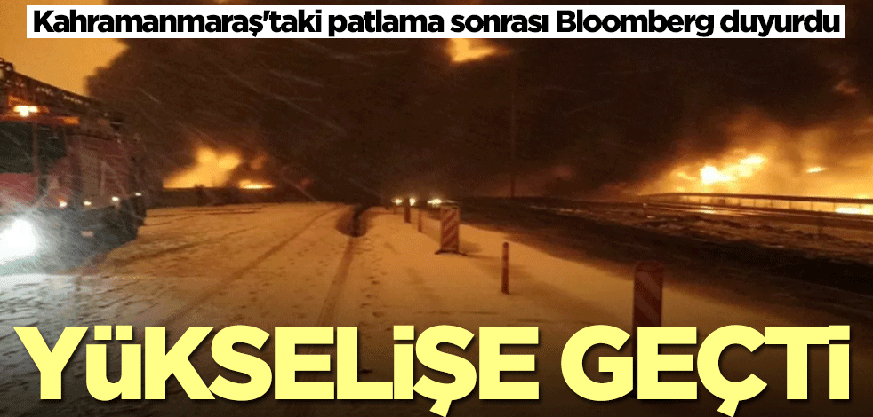 Kahramanmaraş'taki patlama sonrası Bloomberg duyurdu: Yükselişe geçti
