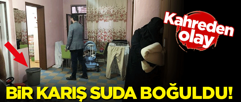 Kahreden olay! Bir karış suda boğuldu