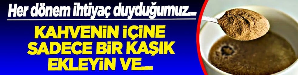 Kahve ile sabah a&ccedil; karnına t&uuml;ketin şifa kaynağı... Uzman isimden tavsiye: Kanseri &ouml;nl&uuml;yor ve kabızlığı bitiriyor..