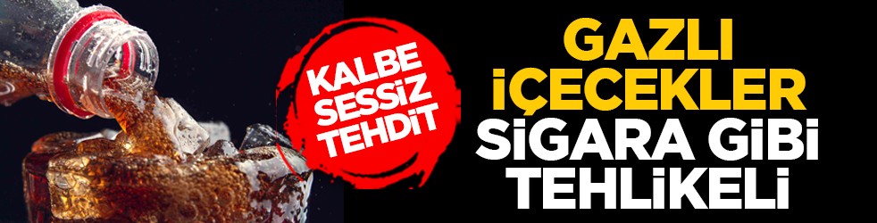 Kalbe sessiz tehdit: Gazlı içecekler sigara gibi tehlikeli