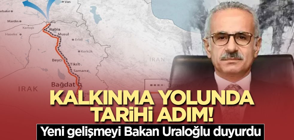 Kalkınma yolunda tarihi adım! Yeni gelişmeyi Bakan Uraloğlu duyurdu