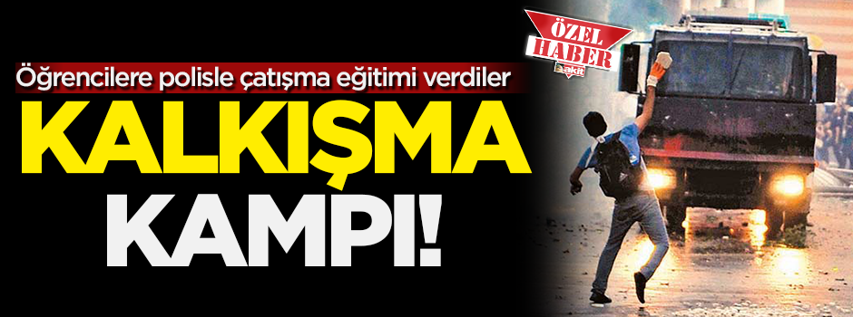 Kalkışma kampı! Öğrencilere polisle çatışma eğitimi verdiler