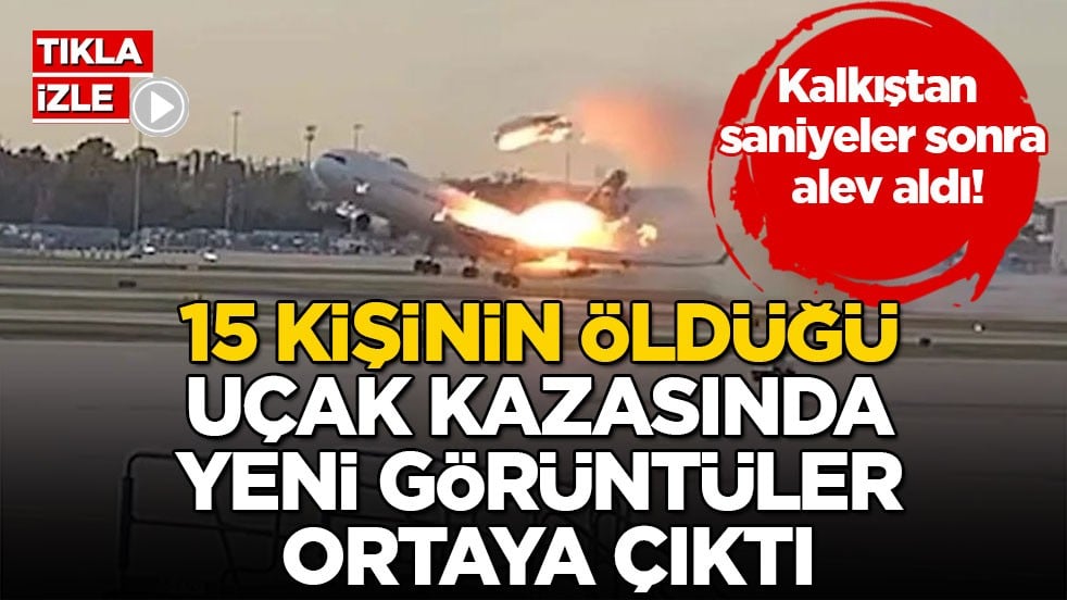 Kalkıştan saniyeler sonra alev aldı! 15 kişinin öldüğü uçak kazasında yeni görüntüler ortaya çıktı